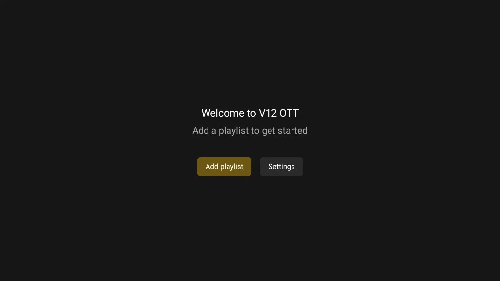 Welcome to V12 OTT Add a playlist to get started